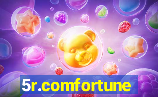 5r.comfortune