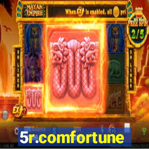 5r.comfortune