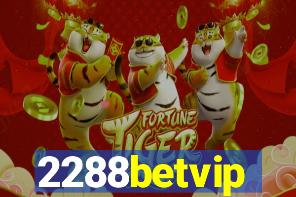 2288betvip