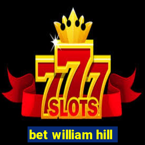 bet william hill