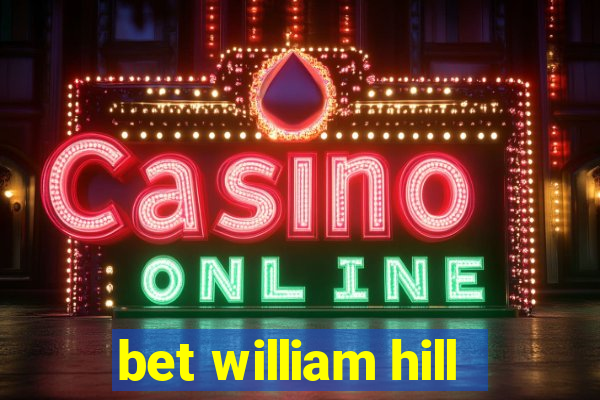 bet william hill