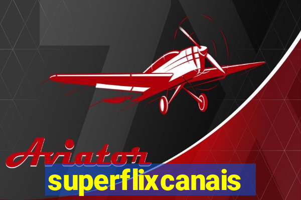 superflixcanais.co