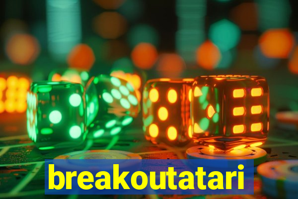 breakoutatari