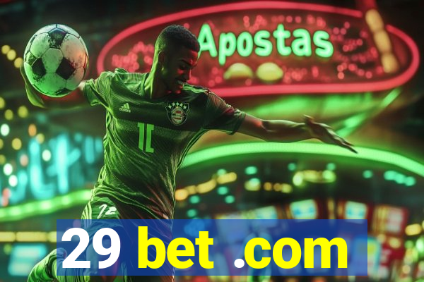 29 bet .com