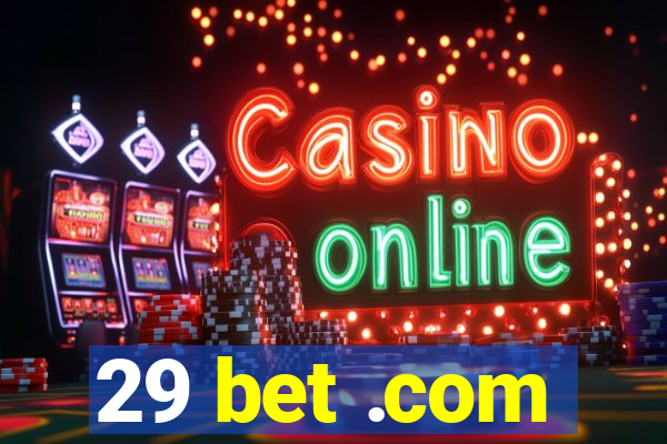 29 bet .com