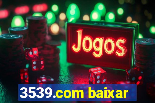 3539.com baixar