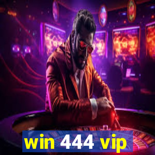 win 444 vip