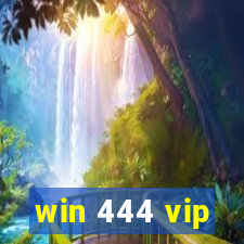 win 444 vip