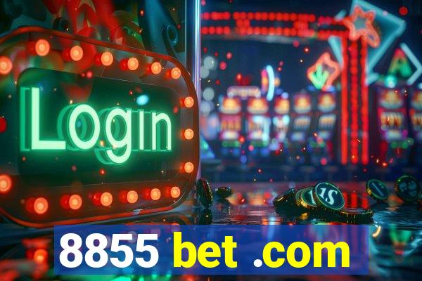 8855 bet .com