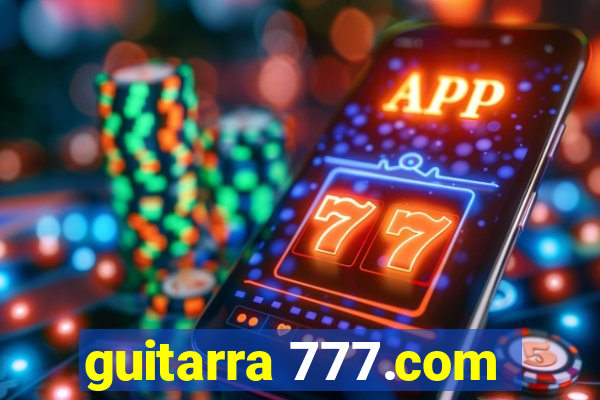 guitarra 777.com