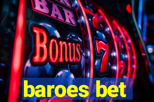 baroes bet