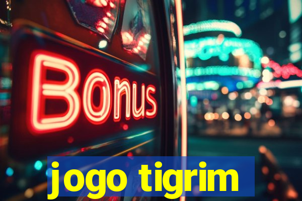 jogo tigrim