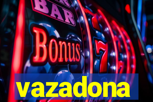 vazadona