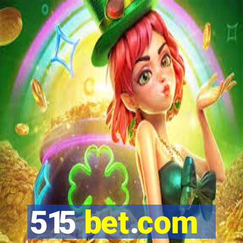 515 bet.com