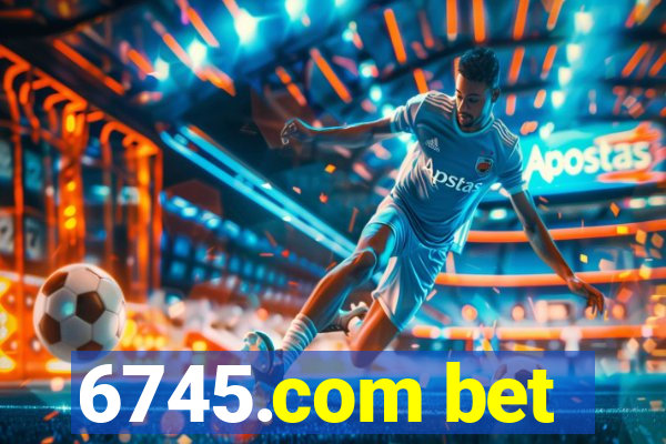 6745.com bet