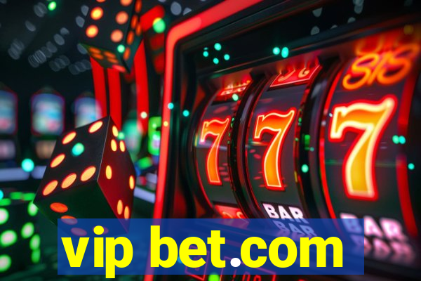 vip bet.com