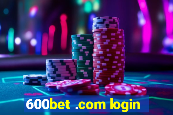 600bet .com login
