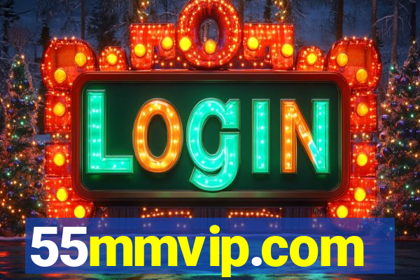 55mmvip.com