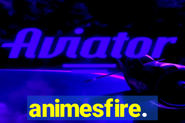 animesfire.