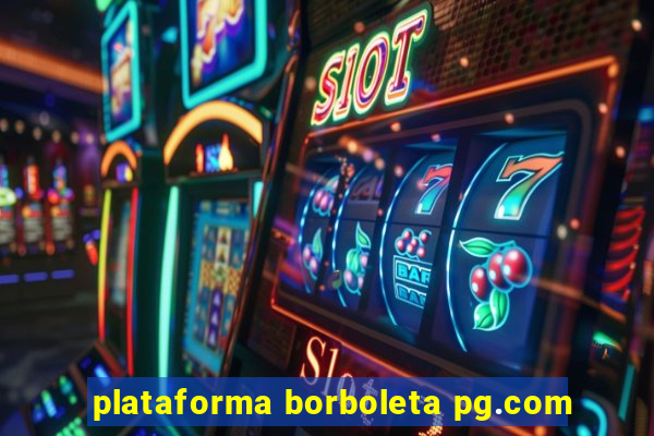 plataforma borboleta pg.com