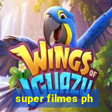 super filmes ph