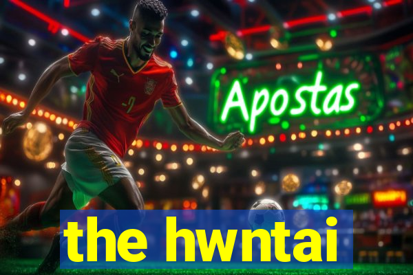 the hwntai