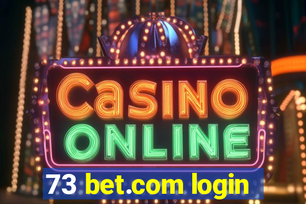73 bet.com login