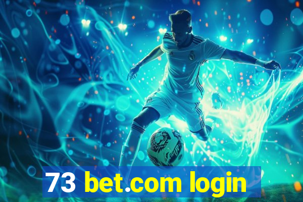 73 bet.com login