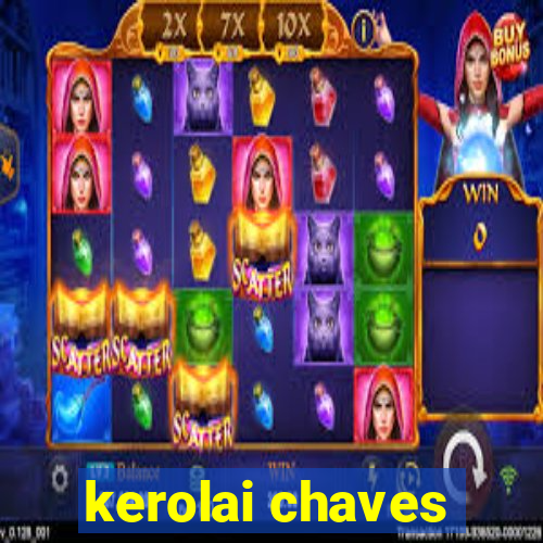 kerolai chaves