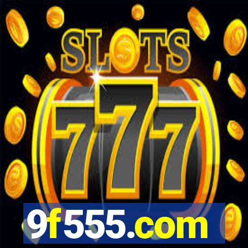 9f555.com