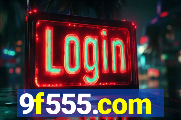 9f555.com
