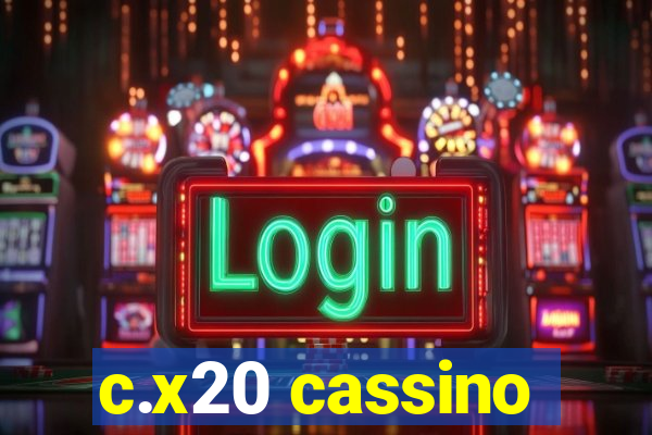 c.x20 cassino