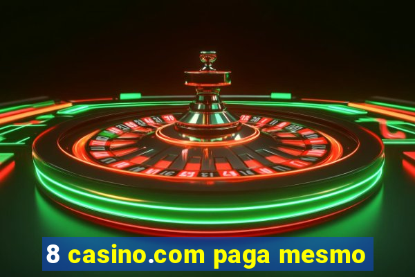 8 casino.com paga mesmo