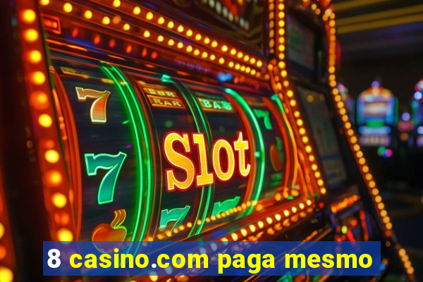 8 casino.com paga mesmo