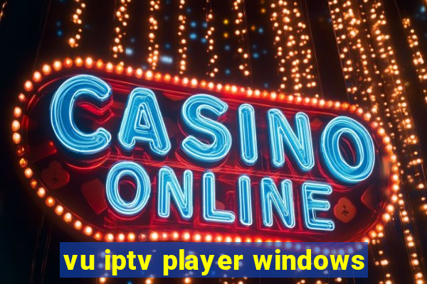 vu iptv player windows