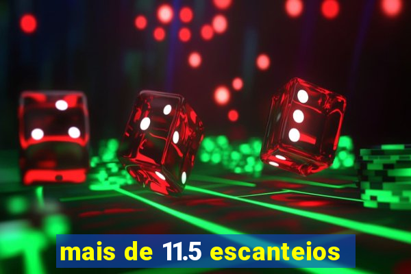 mais de 11.5 escanteios