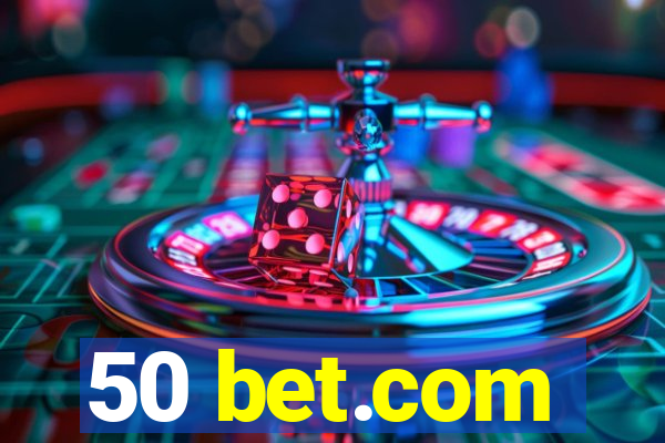 50 bet.com