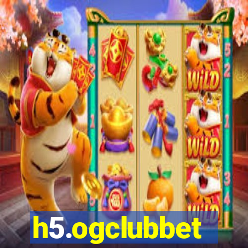 h5.ogclubbet