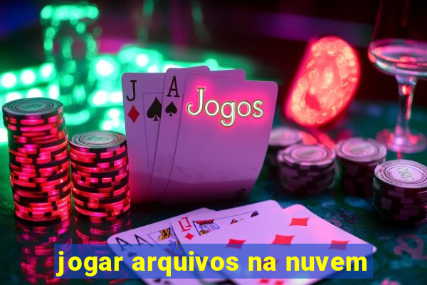 jogar arquivos na nuvem