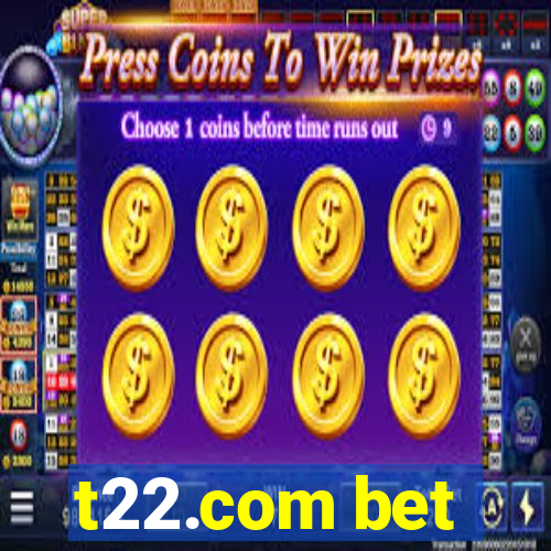 t22.com bet