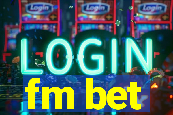 fm bet