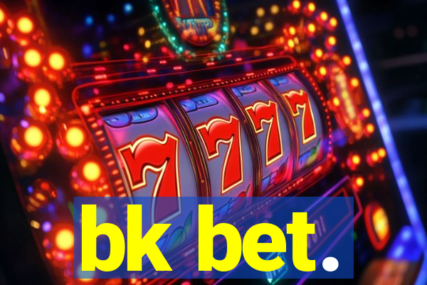 bk bet.