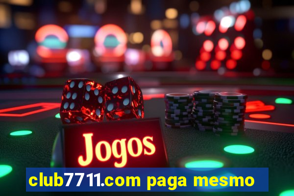 club7711.com paga mesmo