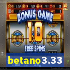 betano3.33