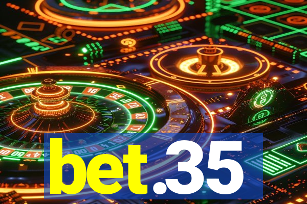 bet.35