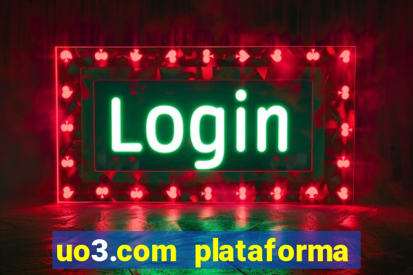 uo3.com plataforma de jogos