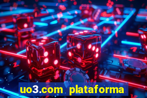 uo3.com plataforma de jogos