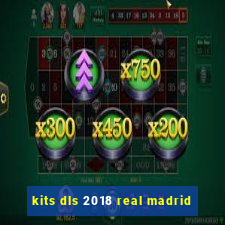 kits dls 2018 real madrid