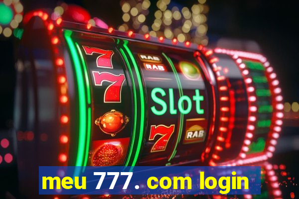 meu 777. com login