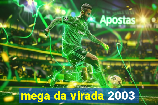 mega da virada 2003